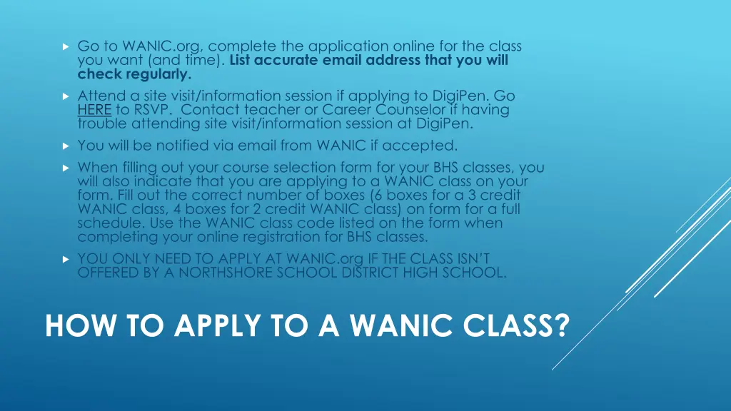 go to wanic org complete the application online