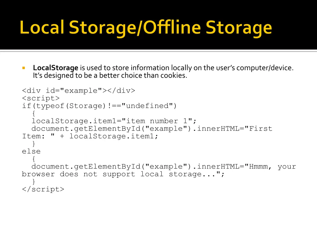 localstorage is used to store information locally