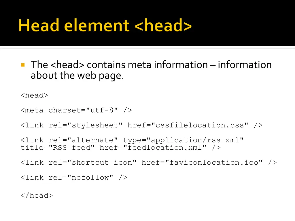 the head contains meta information information