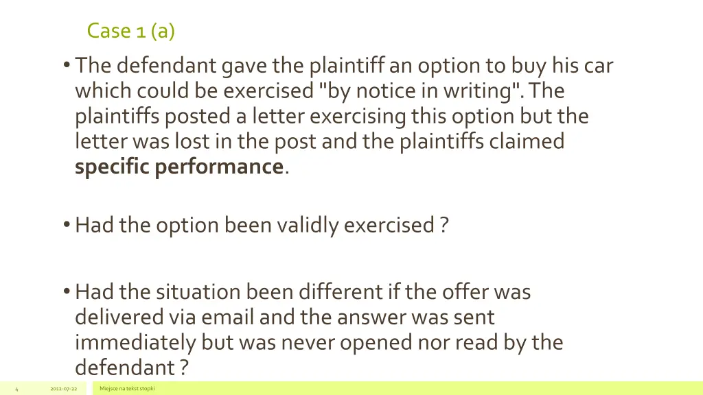 case1 a the defendant gave the plaintiff