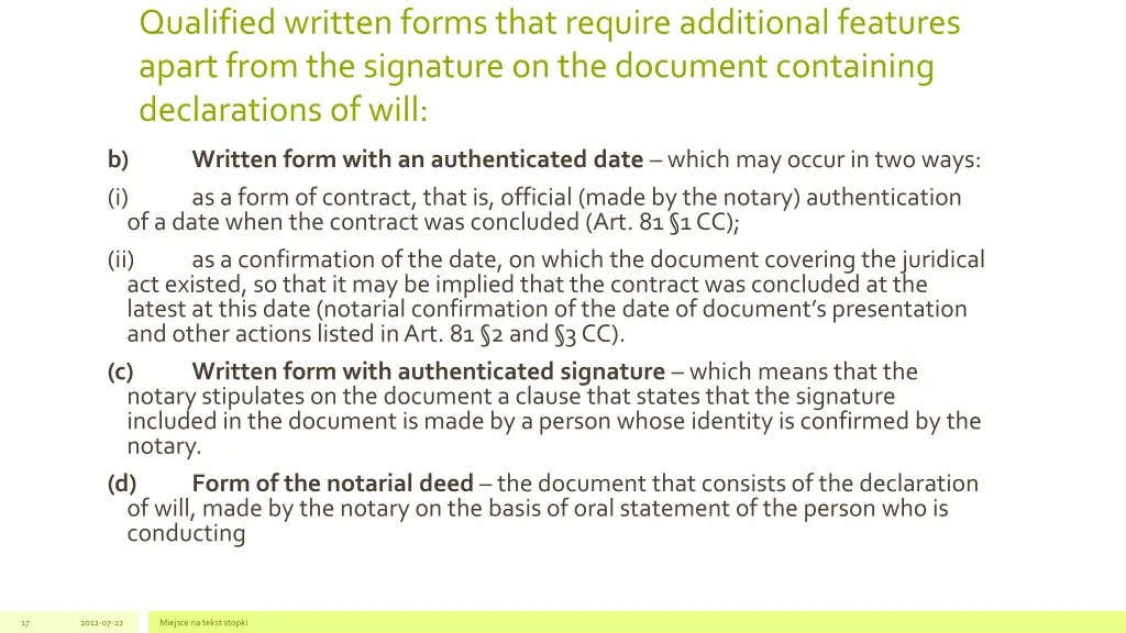 qualified written forms that require additional