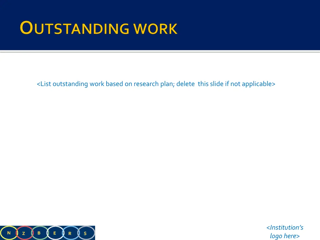 list outstanding work based on research plan