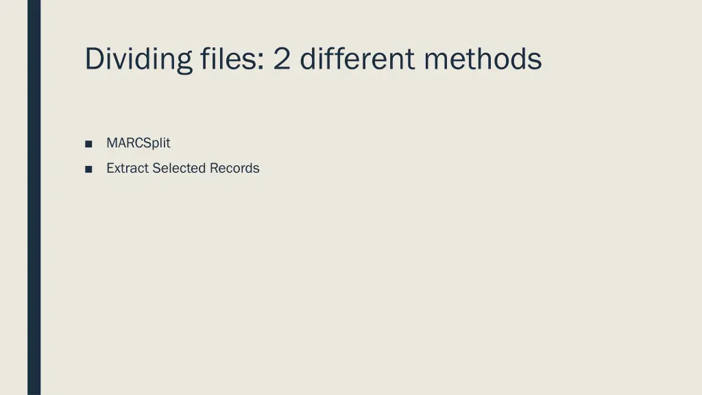 dividing files 2 different methods