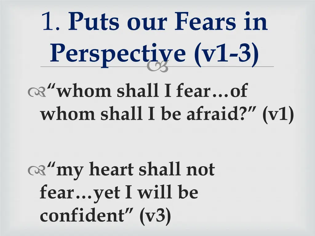 1 puts our fears in perspective v1 3