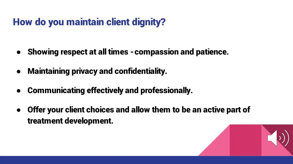 how do you maintain client dignity