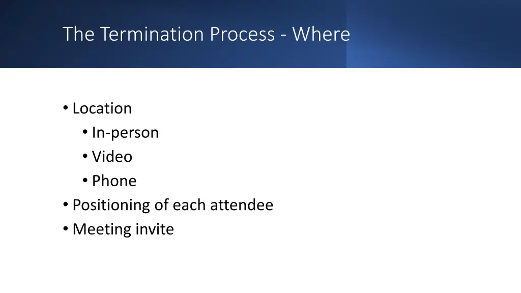 the termination process where