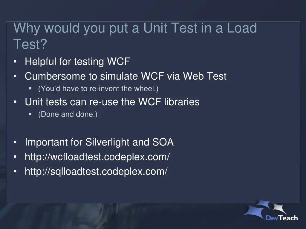 why would you put a unit test in a load test