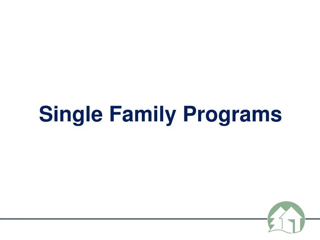 single family programs