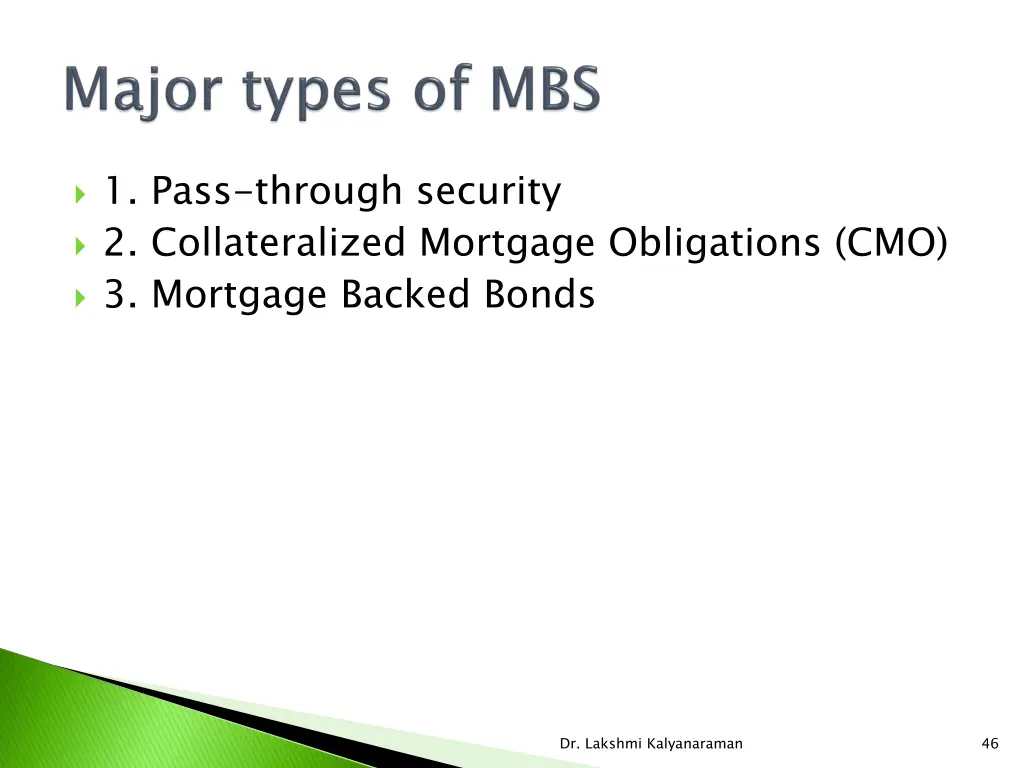 1 pass through security 2 collateralized mortgage