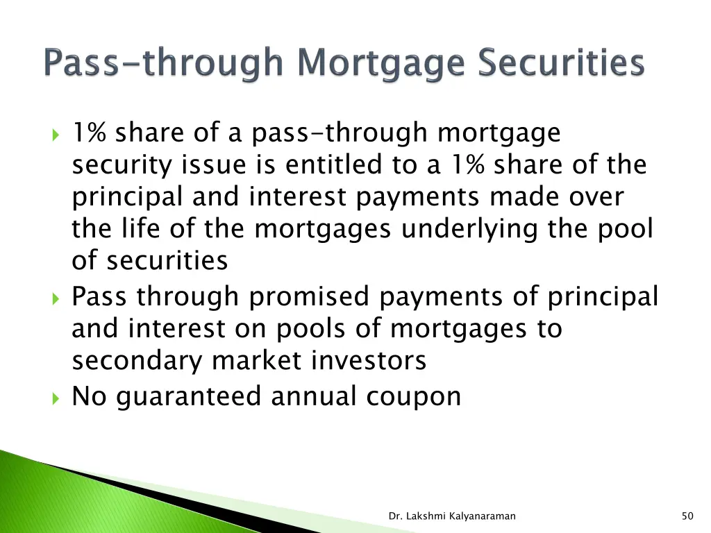 1 share of a pass through mortgage security issue