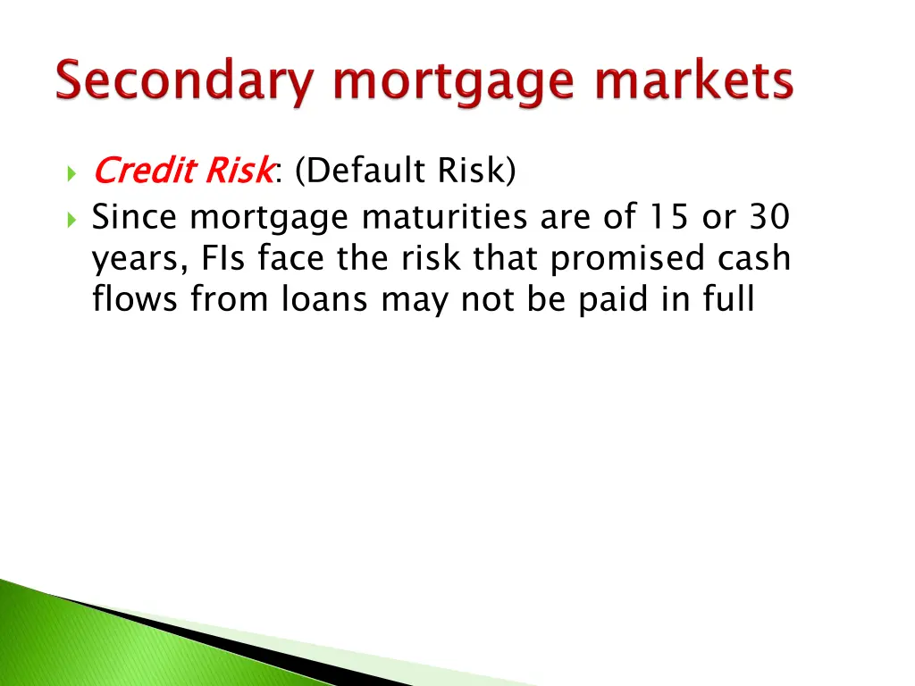 credit risk since mortgage maturities