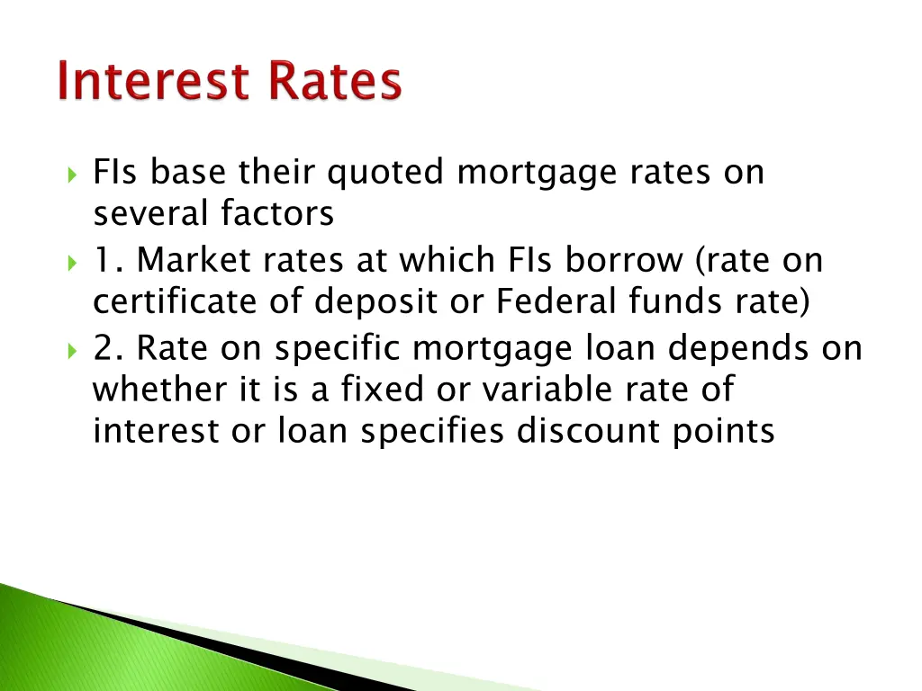 fis base their quoted mortgage rates on several