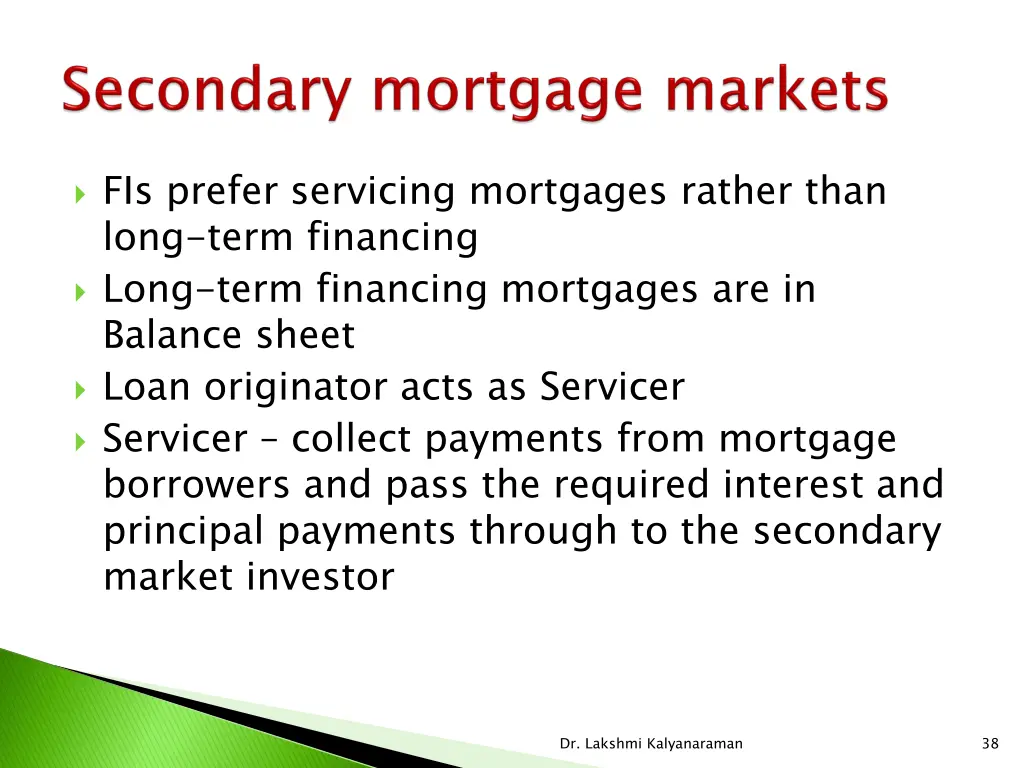 fis prefer servicing mortgages rather than long