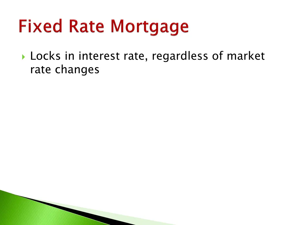 locks in interest rate regardless of market rate