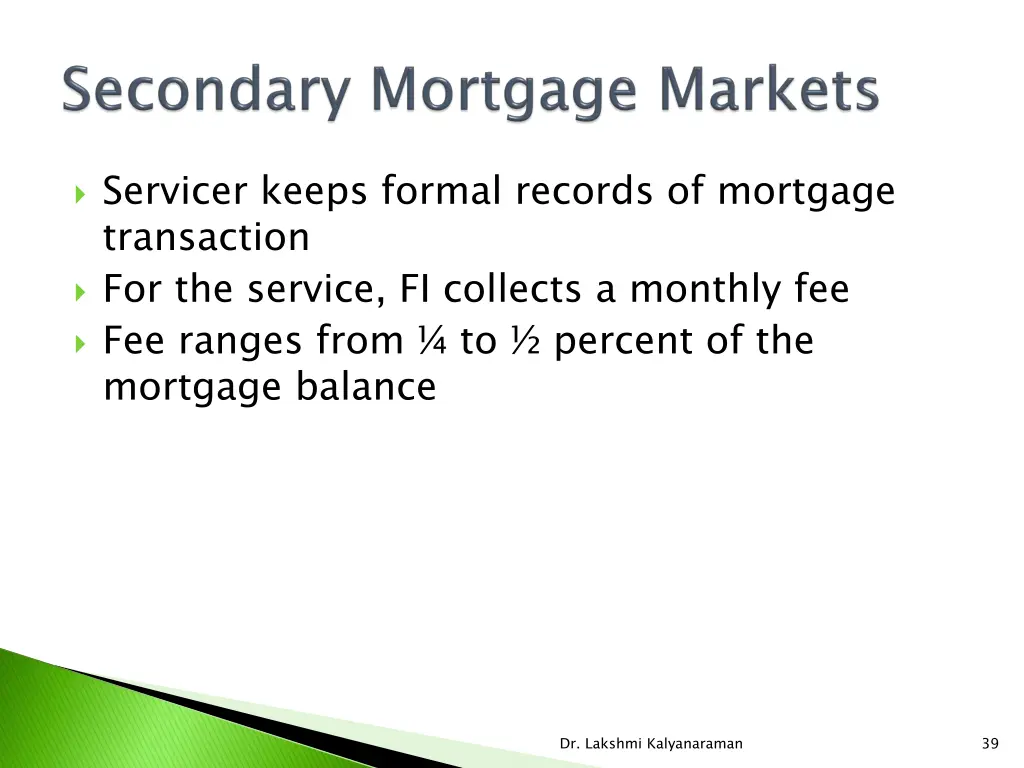 servicer keeps formal records of mortgage