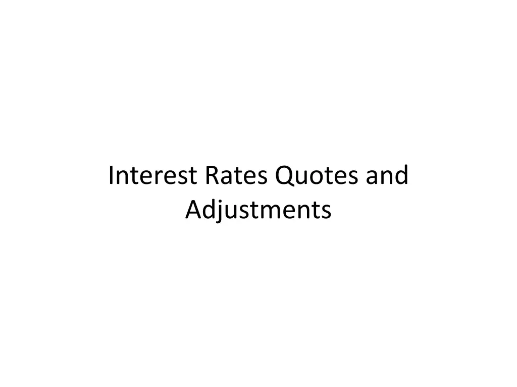 interest rates quotes and adjustments