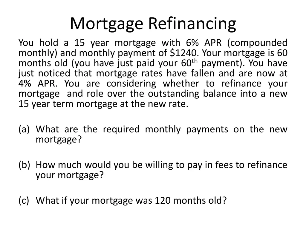 mortgage refinancing you hold a 15 year mortgage