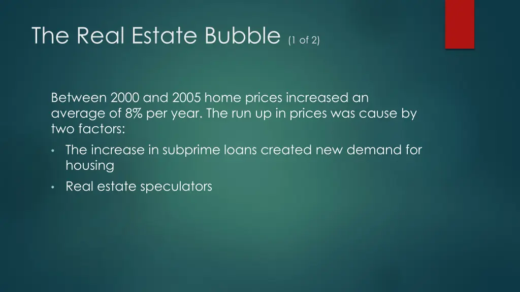 the real estate bubble 1 of 2