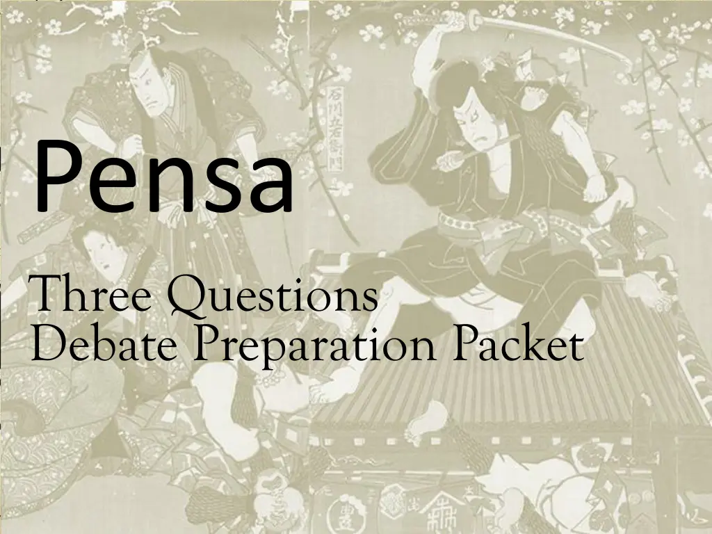 pensa three questions debate preparation packet