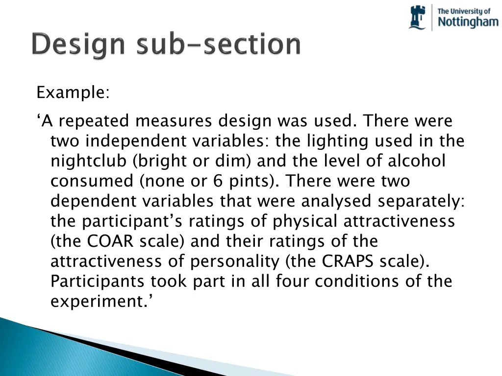 example a repeated measures design was used there