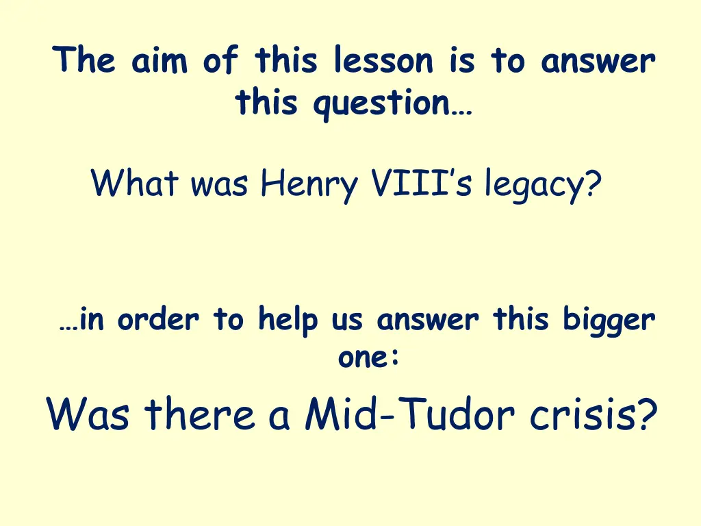 the aim of this lesson is to answer this question