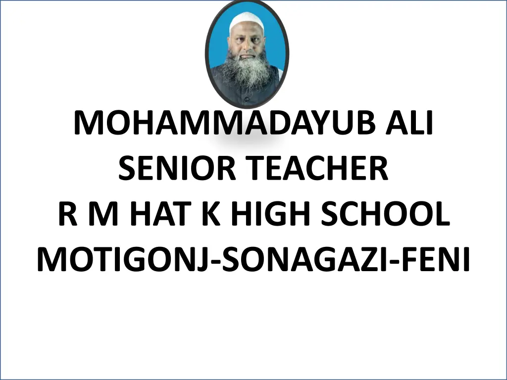 mohammadayub ali senior teacher r m hat k high