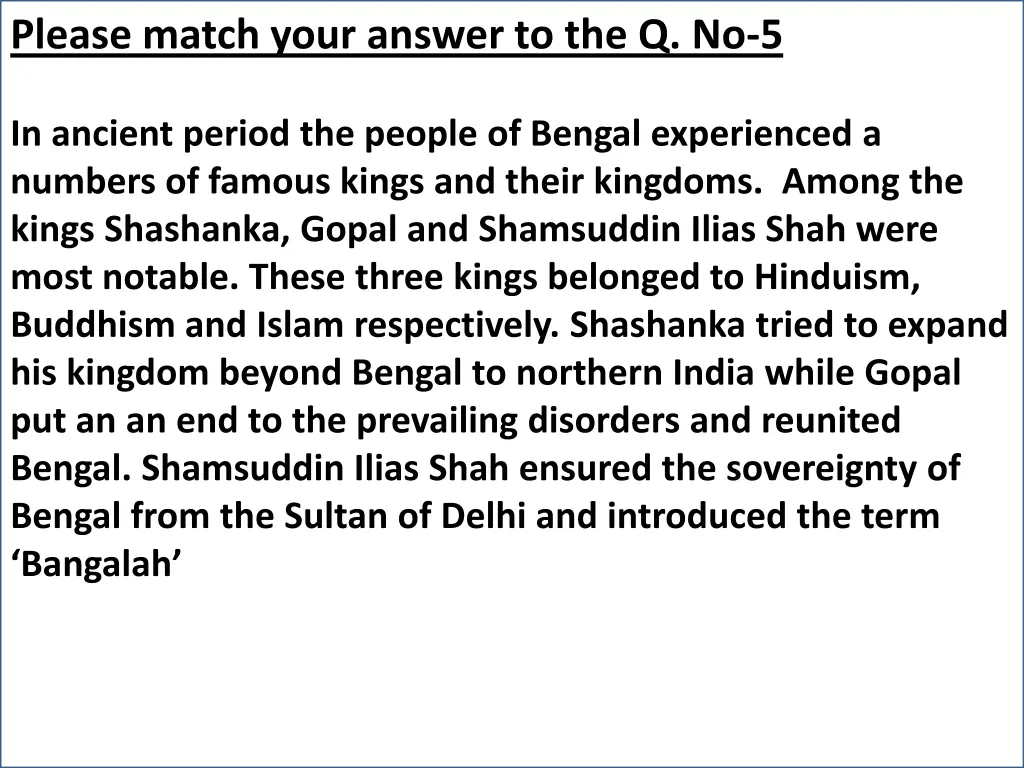 please match your answer to the q no 5