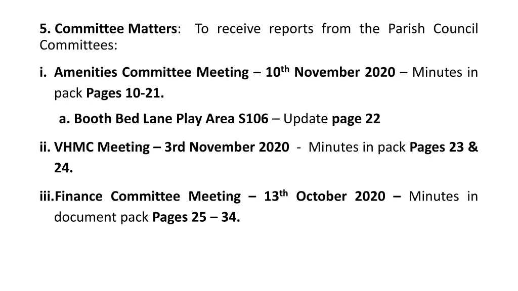 5 committee matters to receive reports from