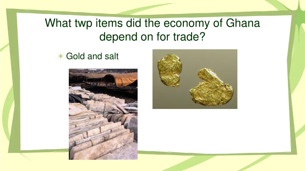 what twp items did the economy of ghana depend