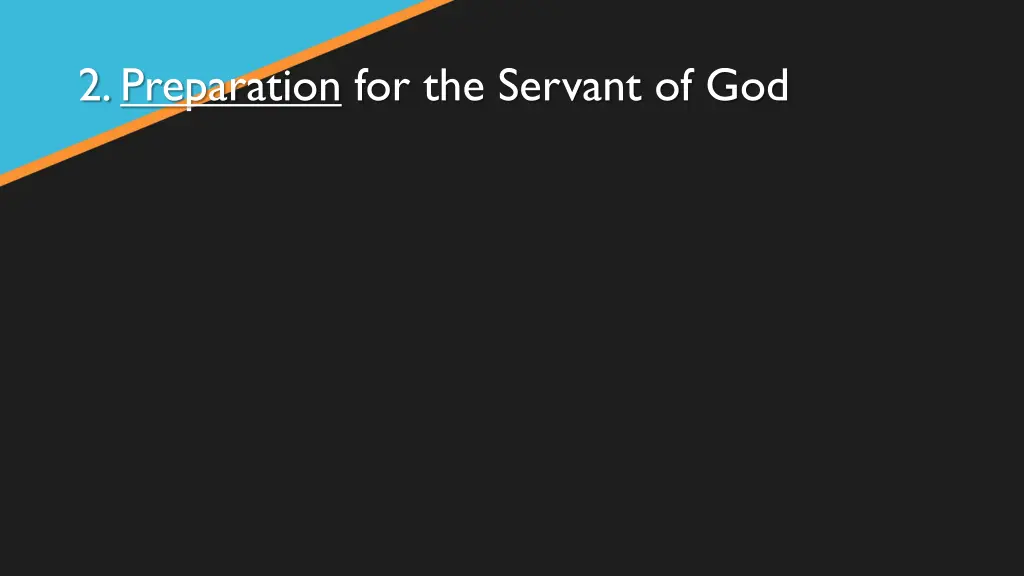 2 preparation for the servant of god