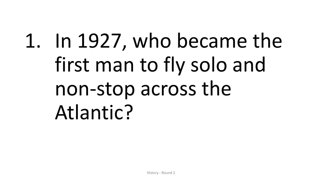 1 in 1927 who became the first man to fly solo