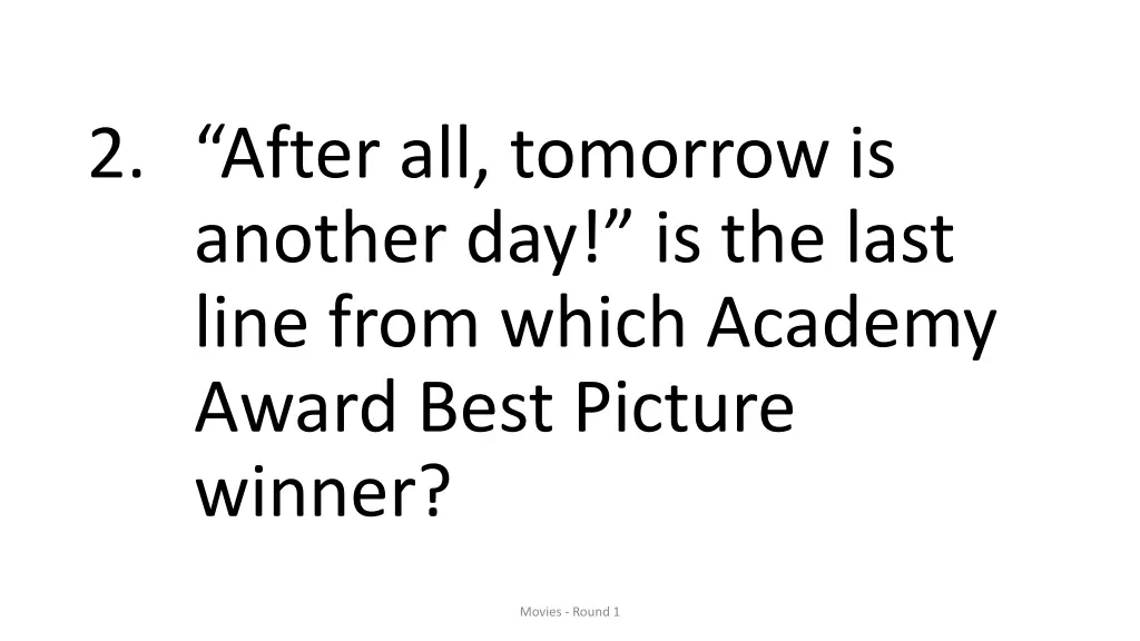 2 after all tomorrow is another day is the last