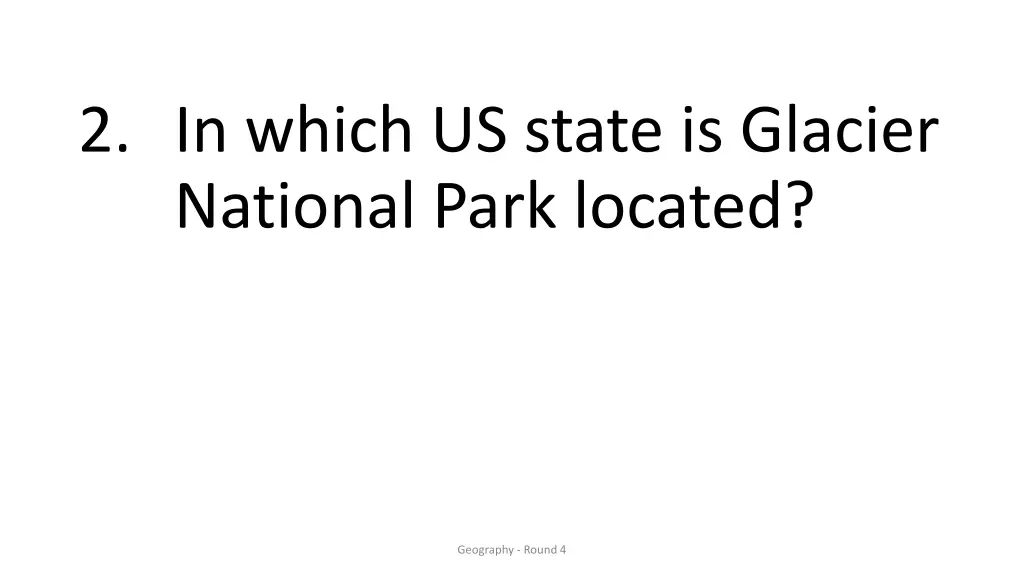 2 in which us state is glacier national park