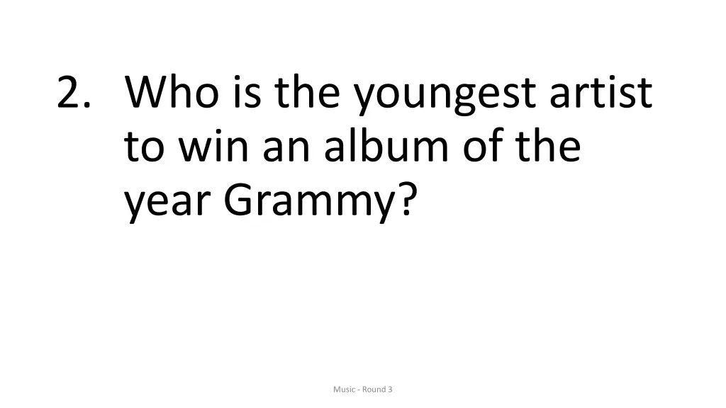 2 who is the youngest artist to win an album