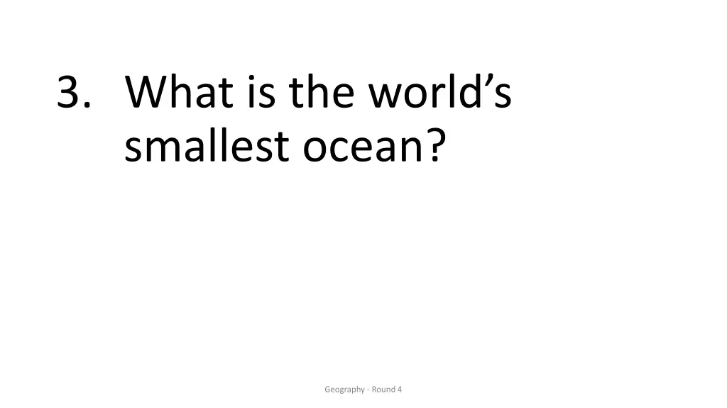 3 what is the world s smallest ocean