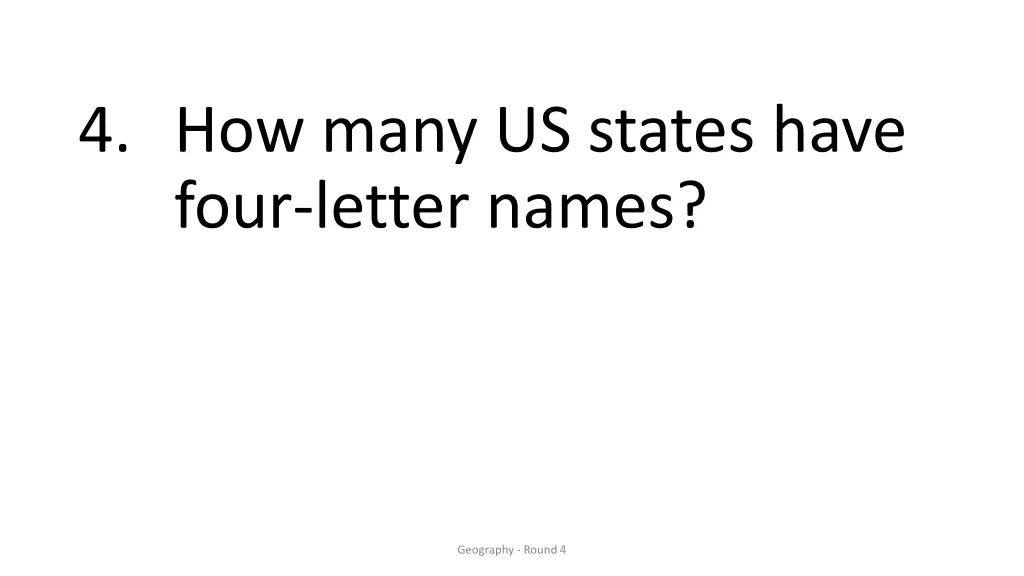 4 how many us states have four letter names