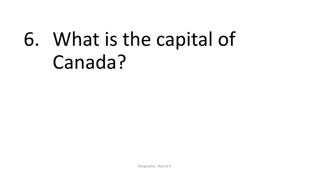 6 what is the capital of canada