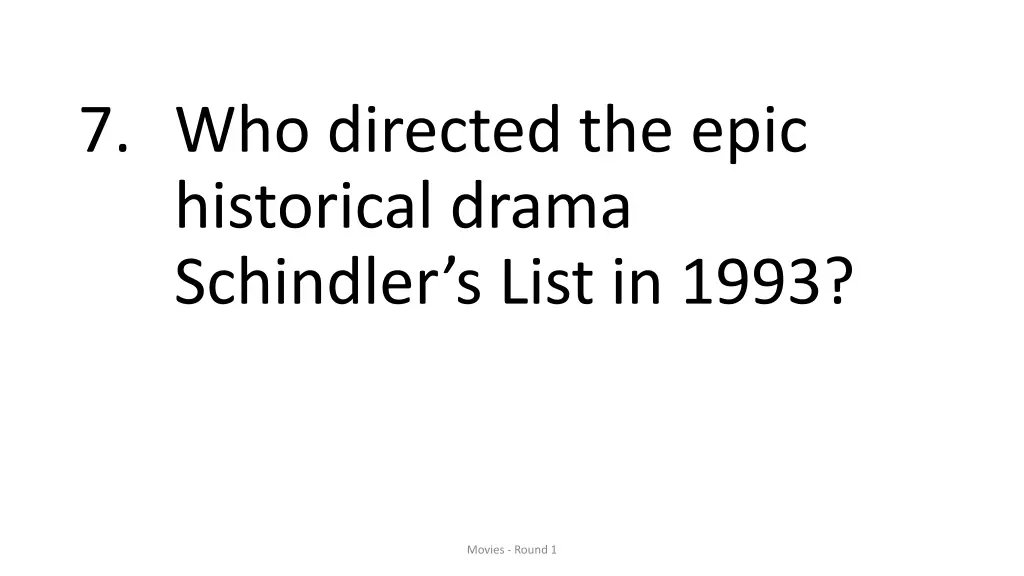 7 who directed the epic historical drama