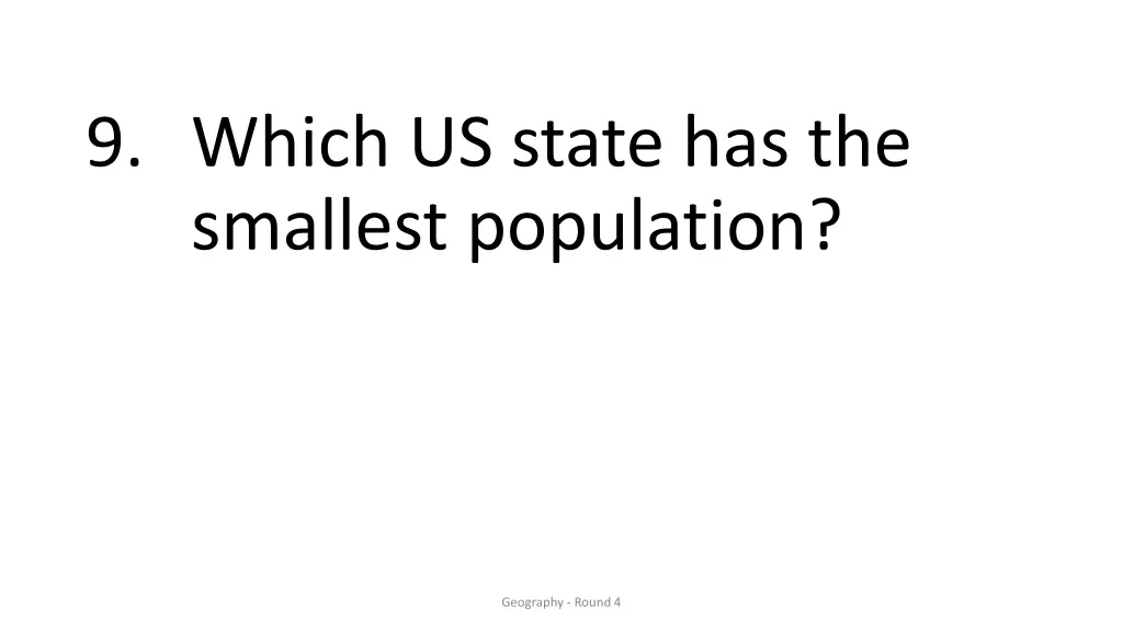 9 which us state has the smallest population