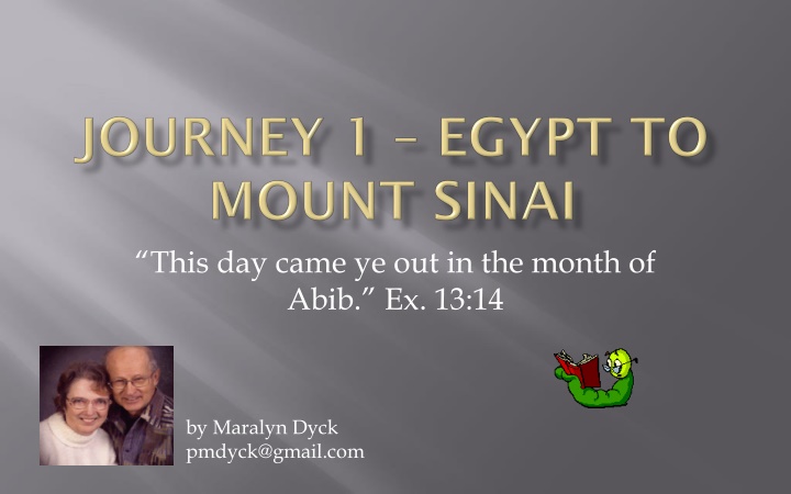 this day came ye out in the month of abib ex 13 14