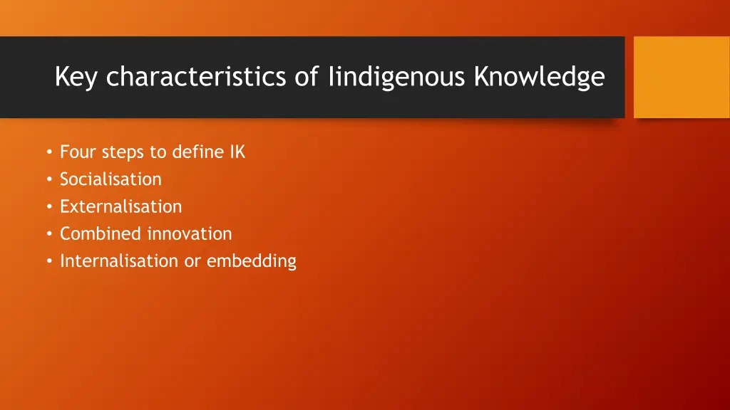 key characteristics of iindigenous knowledge