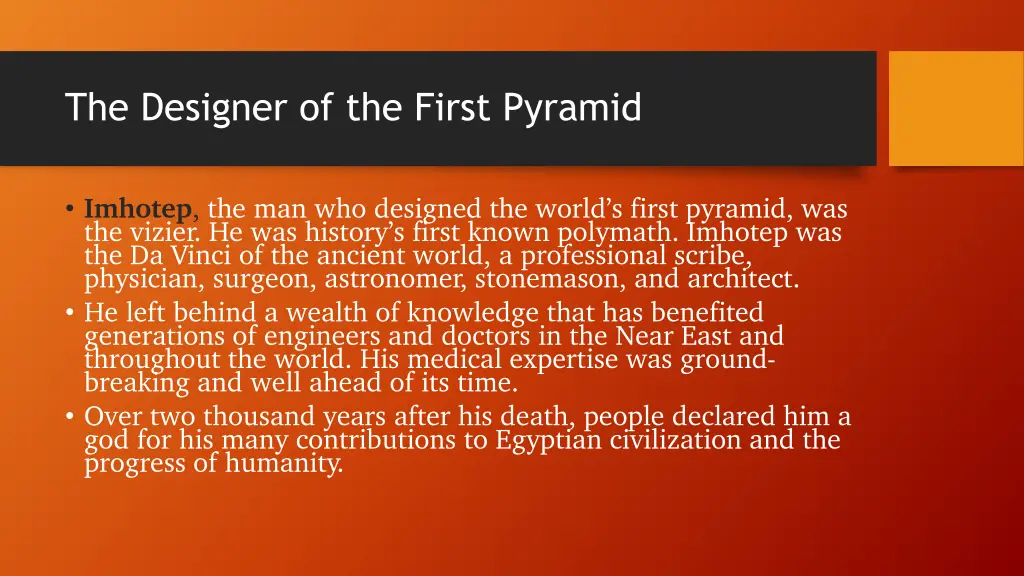 the designer of the first pyramid