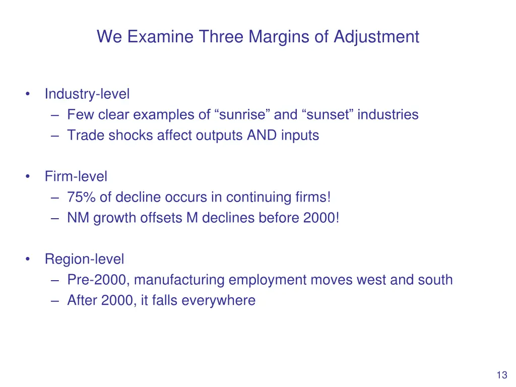 we examine three margins of adjustment