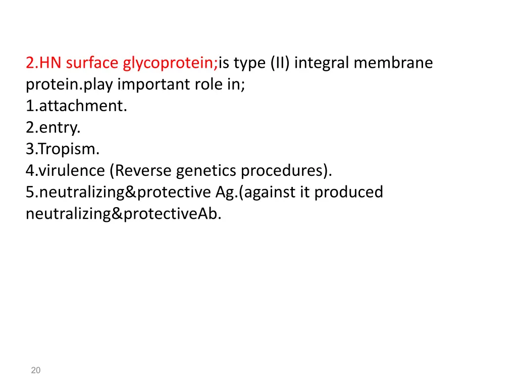 2 hn surface glycoprotein is type ii integral