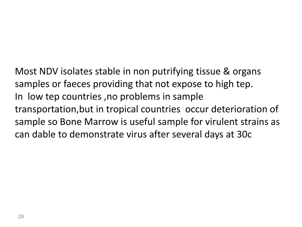 most ndv isolates stable in non putrifying tissue