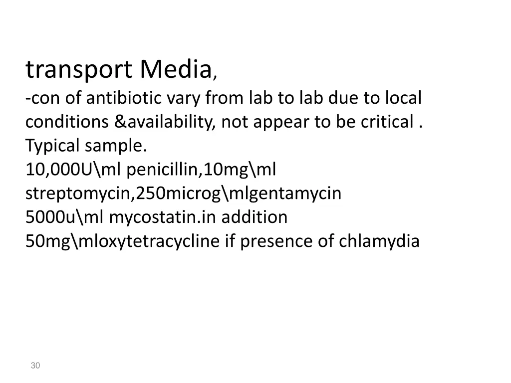 transport media con of antibiotic vary from