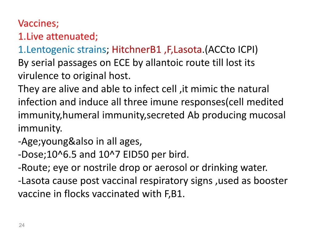 vaccines 1 live attenuated 1 lentogenic strains