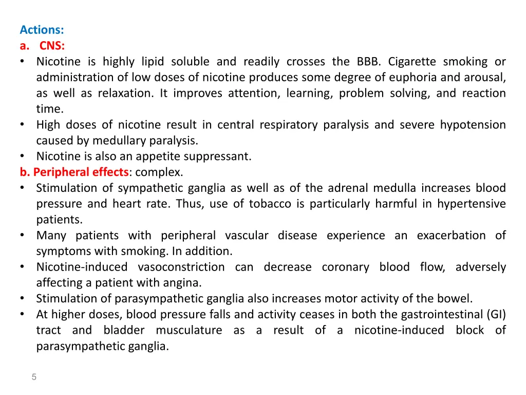 actions a cns nicotine is highly lipid soluble