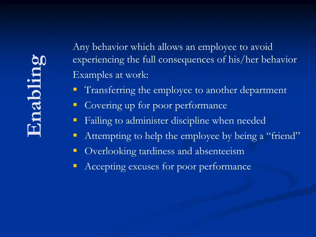 any behavior which allows an employee to avoid