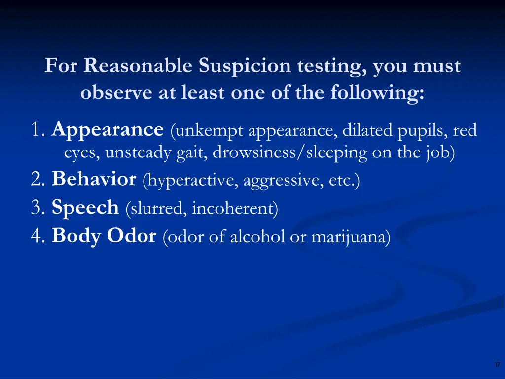 for reasonable suspicion testing you must observe